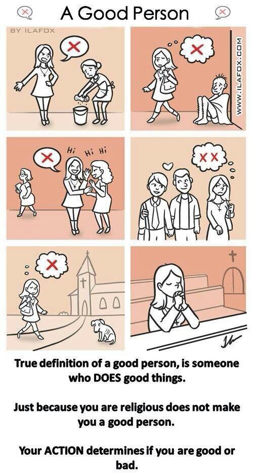 “Just because you are religious does not make you a good person” 